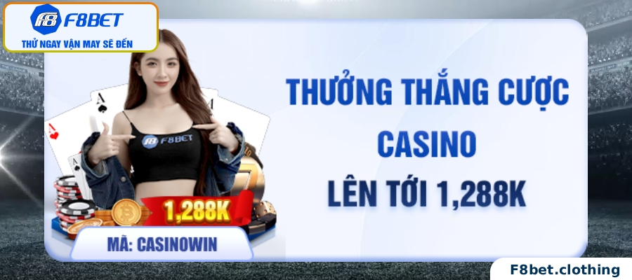 Khuyến mãi dành riêng cho người chơi casino f8